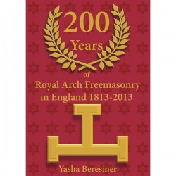 200 Years of Royal Arch Freemasonry in England