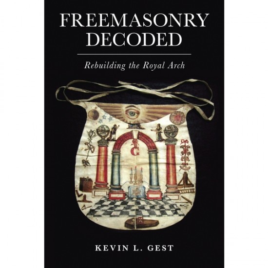 Freemasonry Decoded - Rebuilding the Royal Arch
