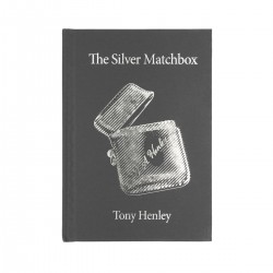 The Silver Matchbox By Tony Henley