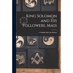 King Solomon and His Followers, Mass: a Valuable Aid to the Memory