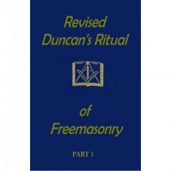 Revised Duncan's Ritual of Freemasonry By Malcolm C. Duncan