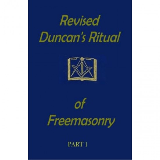 Revised Duncan's Ritual of Freemasonry By Malcolm C. Duncan