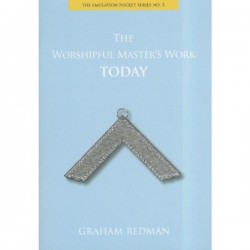 The Emulation Pocket Series No.5, The Worshipful Master's Work Today (Revised)