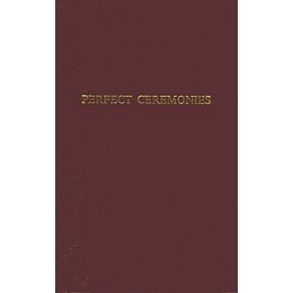 Perfect Ceremonies: Royal Arch Ritual
