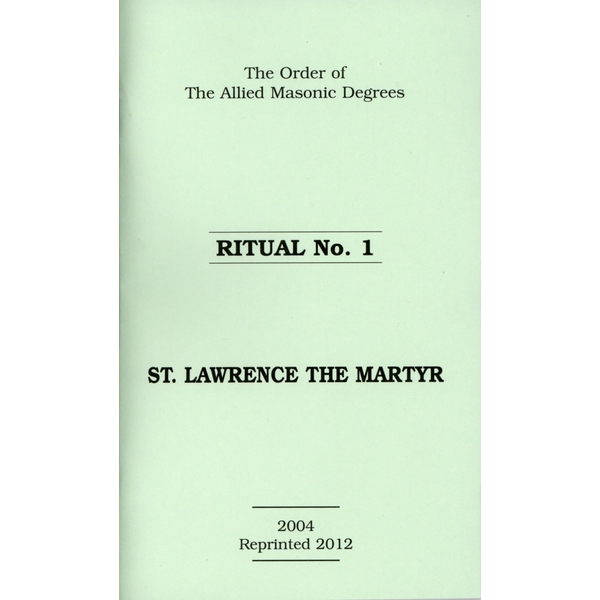 Allied Masonic Degrees Ritual No 1 - St Lawrence the Martyr