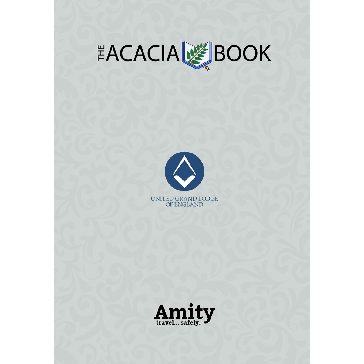 The Acacia Book - UGLE Directory By Amity