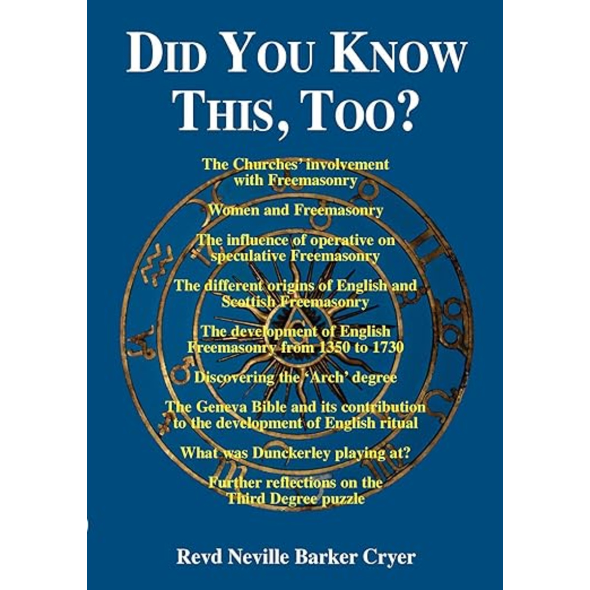 Did You Know This, Too? By Neville Barker Cryer
