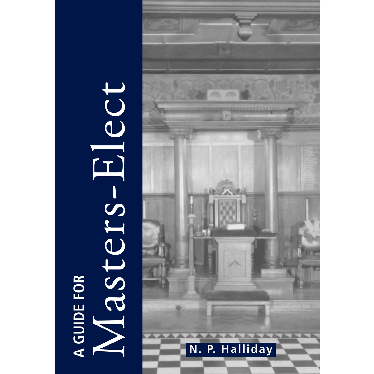 A Guide for Masters-Elect By N P Halliday