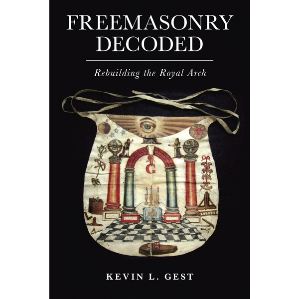Freemasonry Decoded - Rebuilding the Royal Arch
