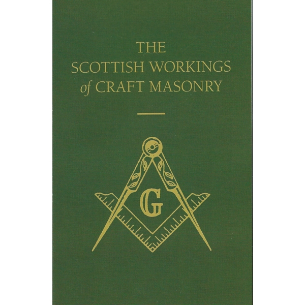 The Scottish Workings of Craft Masonry