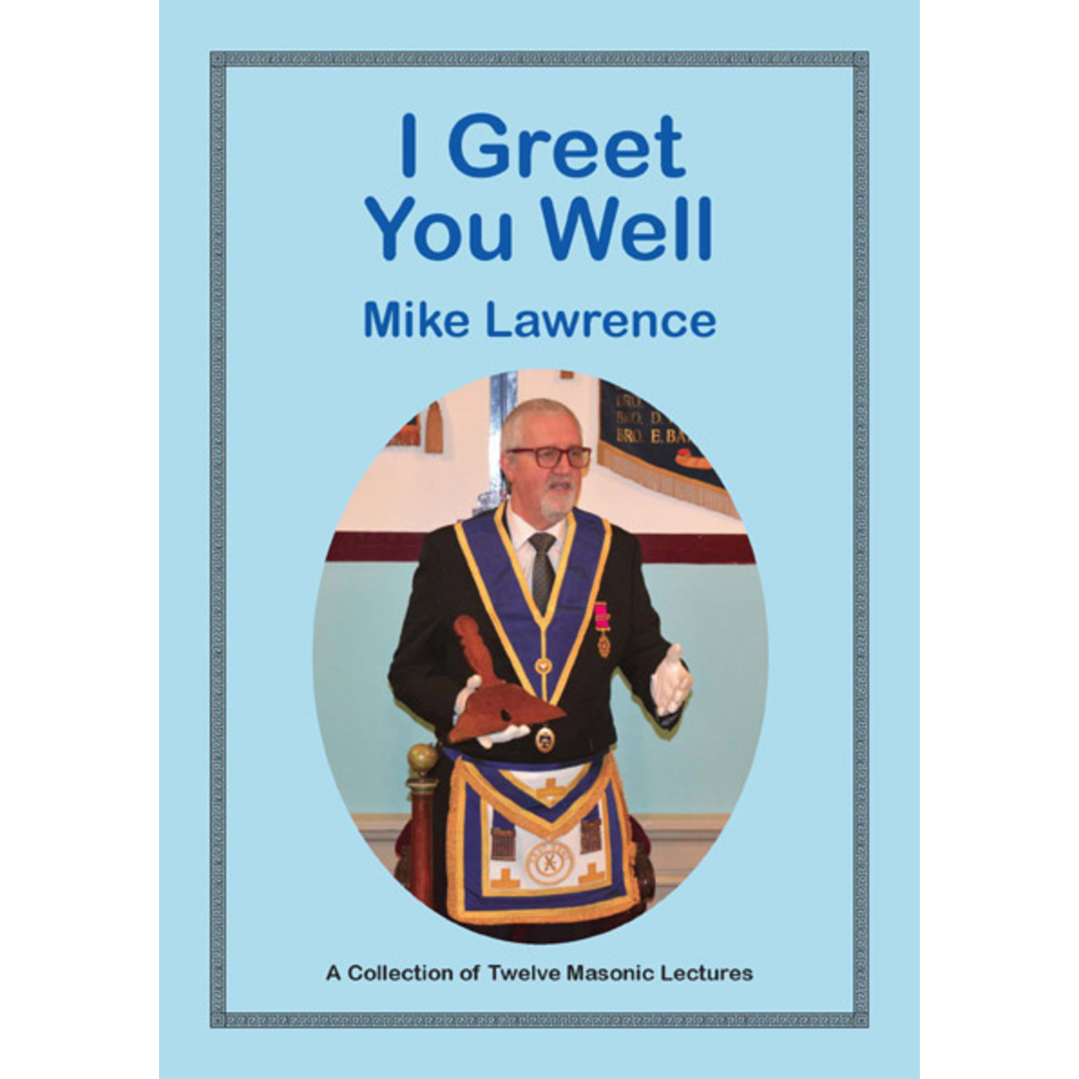I Greet You Well By Michael Lawrence