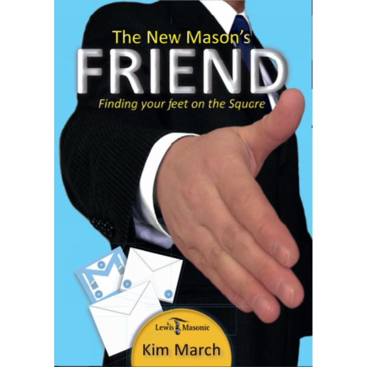 The New Mason's Friend By Kim March