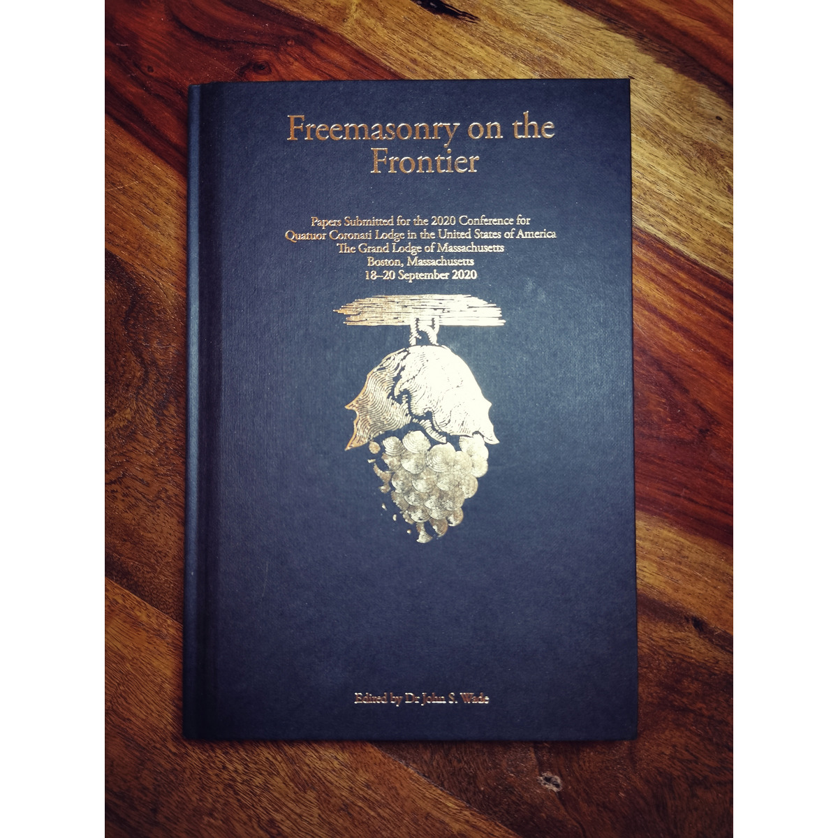 Freemasonry on the Frontier By John Wade