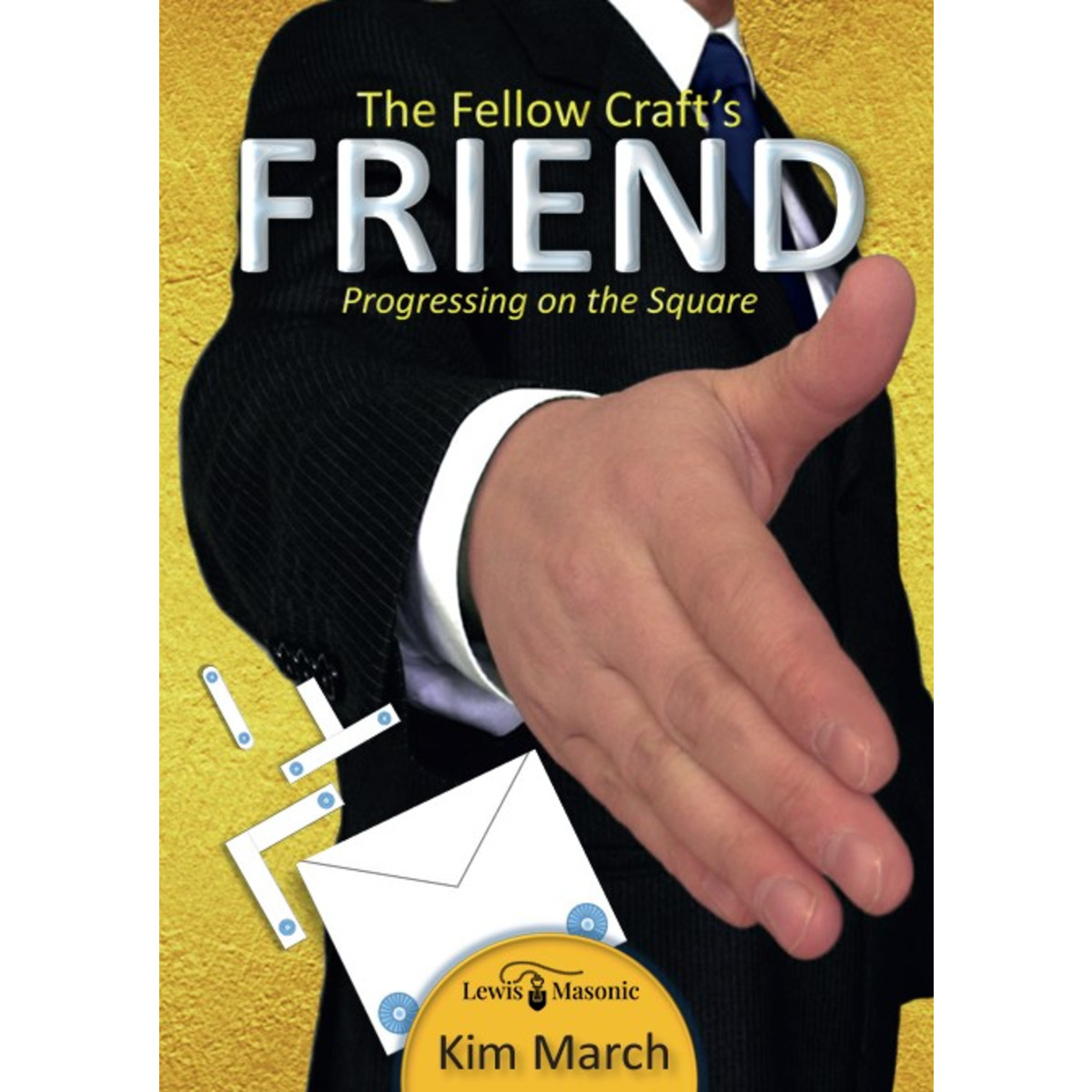 The Fellow Craft's Friend By Kim March