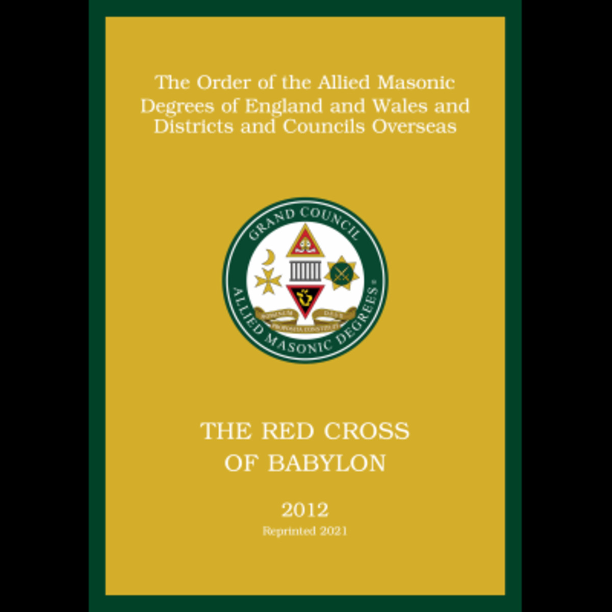 Allied Masonic Degrees Ritual No 4 - Red Cross of Babylon